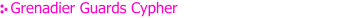 Grenadier Guards Cypher